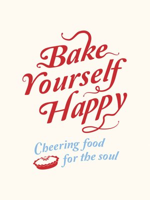 cover image of Bake Yourself Happy